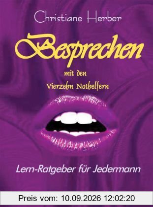 Besprechen mit den Vierzehn Nothelfern: Lern-Ratgeber für Jedermann