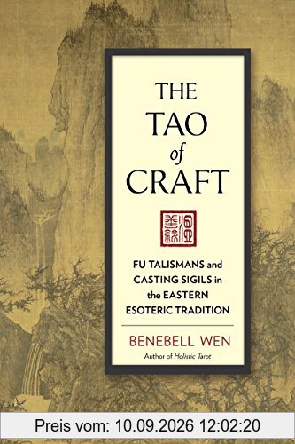 The Tao of Craft: Fu Talismans and Casting Sigils in the Eastern Esoteric Tradition