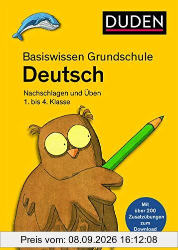 Basiswissen Grundschule – Deutsch 1. bis 4. Klasse: Mit Zusatzübungen zum Download. (Duden - Basiswissen Grundschule)