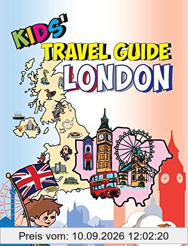 Kids' Travel Guide - London: The fun way to discover London - especially for kids (Kids' Travel Guide Sereis, Band 41)