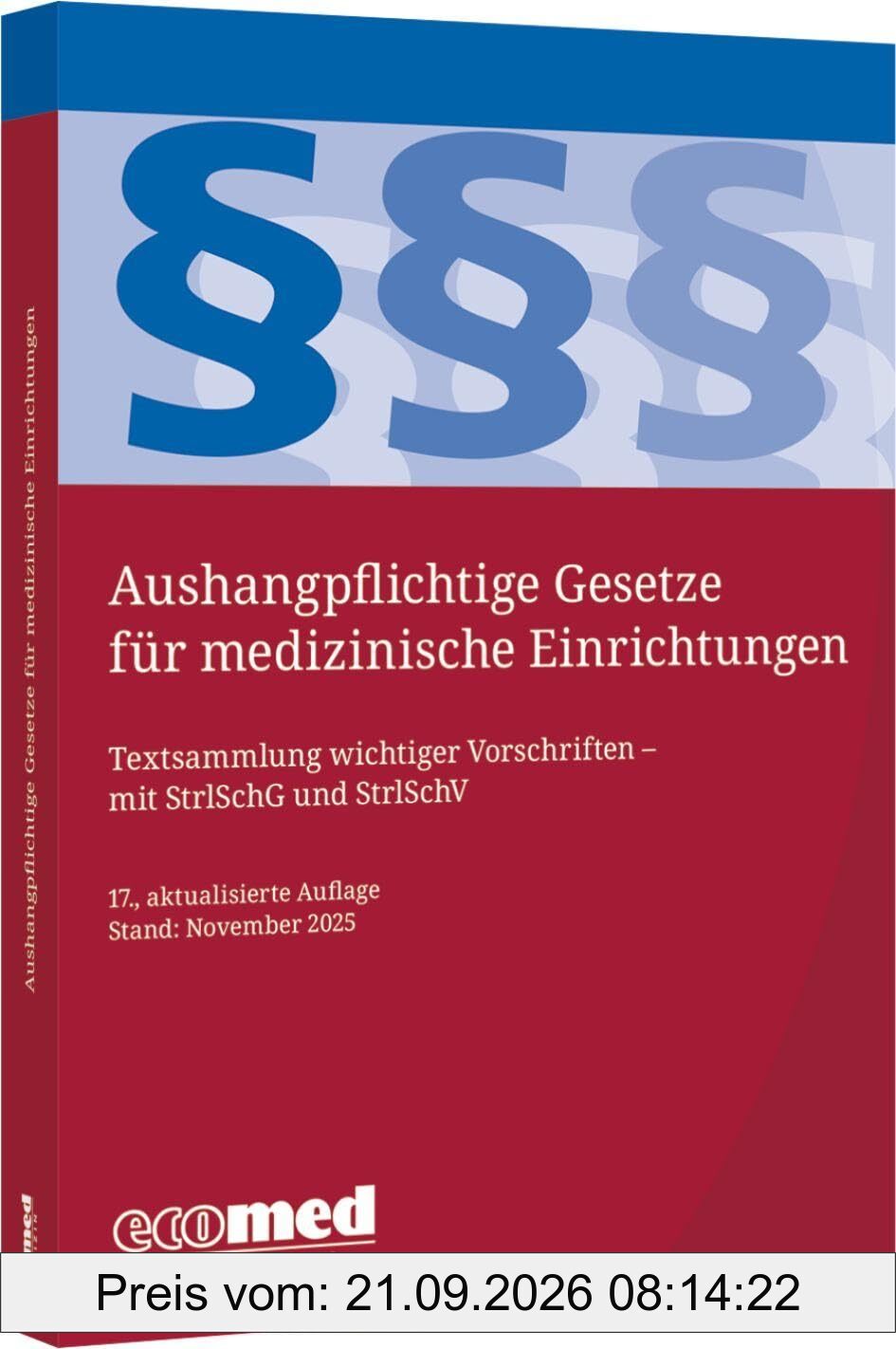 Aushangpflichtige Gesetze für medizinische Einrichtungen: Textsammlung wichtiger Vorschriften