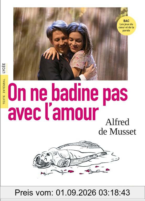 On ne badine pas avec l'amour : texte intégral, lycée