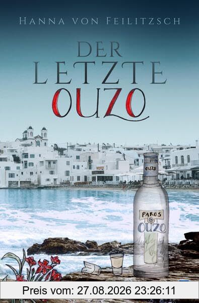 Der letzte Ouzo: Griechenlandkrimi