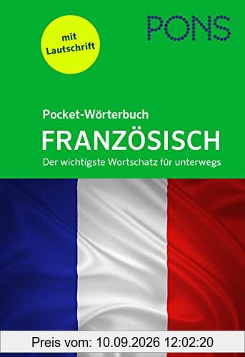 PONS Pocket-Wörterbuch Französisch: Der wichtigste Wortschatz für unterwegs