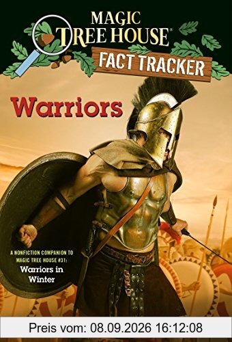 Warriors: A nonfiction companion to Magic Tree House #31: Warriors in Winter (Magic Tree House (R) Fact Tracker, Band 40)