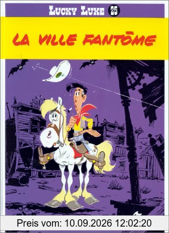 Lucky Luke. Vol. 25. La ville fantôme