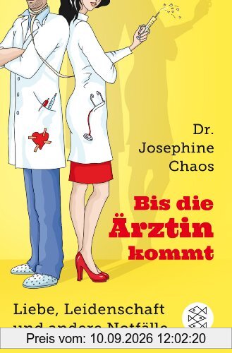 Bis die Ärztin kommt: Liebe, Leidenschaft und andere Notfälle