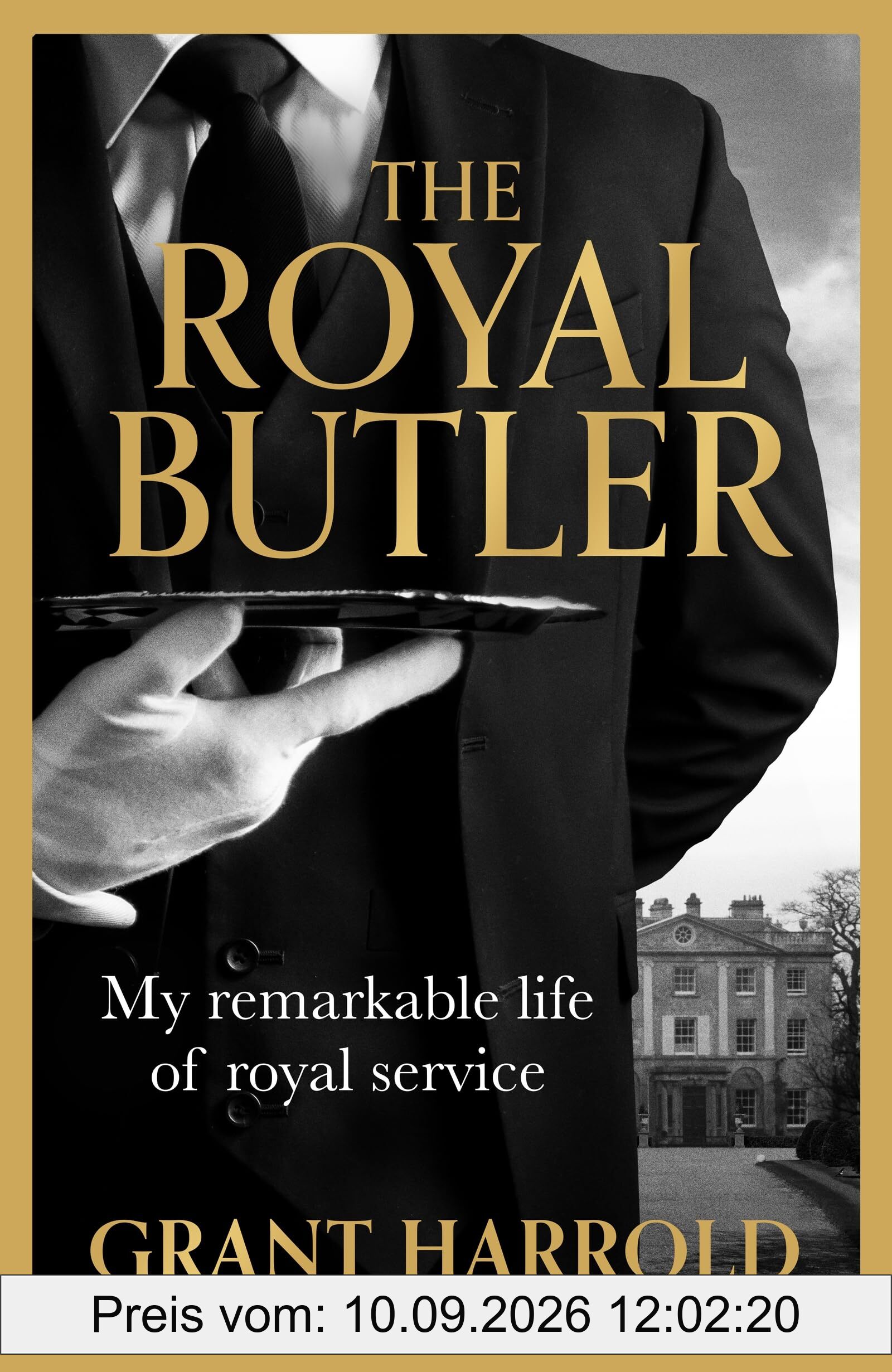 The Royal Butler: My remarkable life of royal service with Queen Elizabeth II and King Charles III - the perfect gift this Christmas