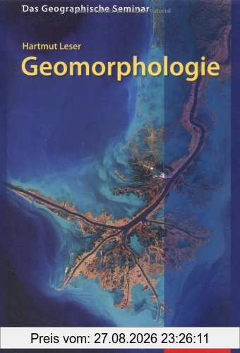 Geomorphologie: 9. Auflage - Neubearbeitung 2009 (Das Geographische Seminar, Band 32)