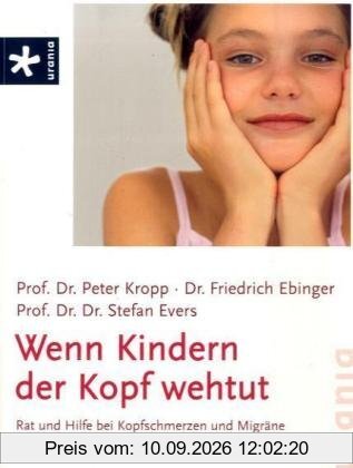 Wenn Kindern der Kopf wehtut: Rat und Hilfe bei Kopfschmerzen und Migräne