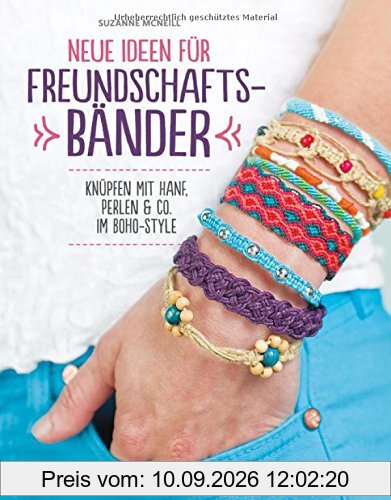 Neue Ideen für Freundschaftsbänder: Knüpfen mit Hanf, Perlen & Co. im Boho-Style
