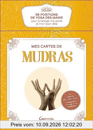 Mes cartes de mudras : 58 positions de yoga des mains pour améliorer ma santé et mon bien-être