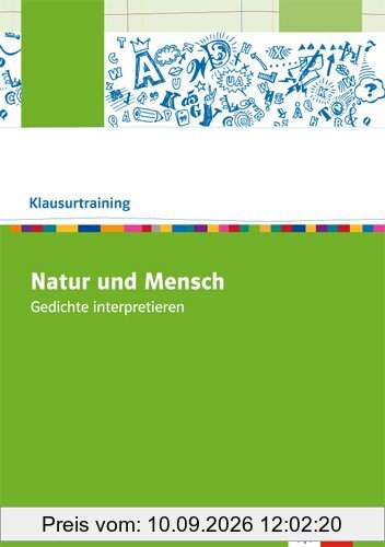 Natur und Mensch: Gedichte interpretieren (Klausurtraining Deutsch)
