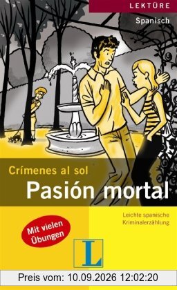 Pasión mortal: Crimenes al sol / Leichte spanische Kriminalerzählung (Crímenes al sol)