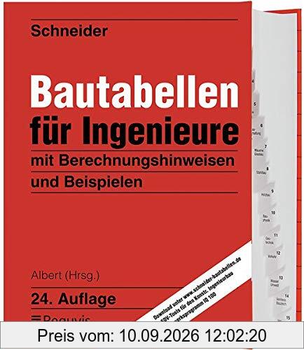Schneider - Bautabellen für Ingenieure: mit Berechnungshinweisen und Beispielen