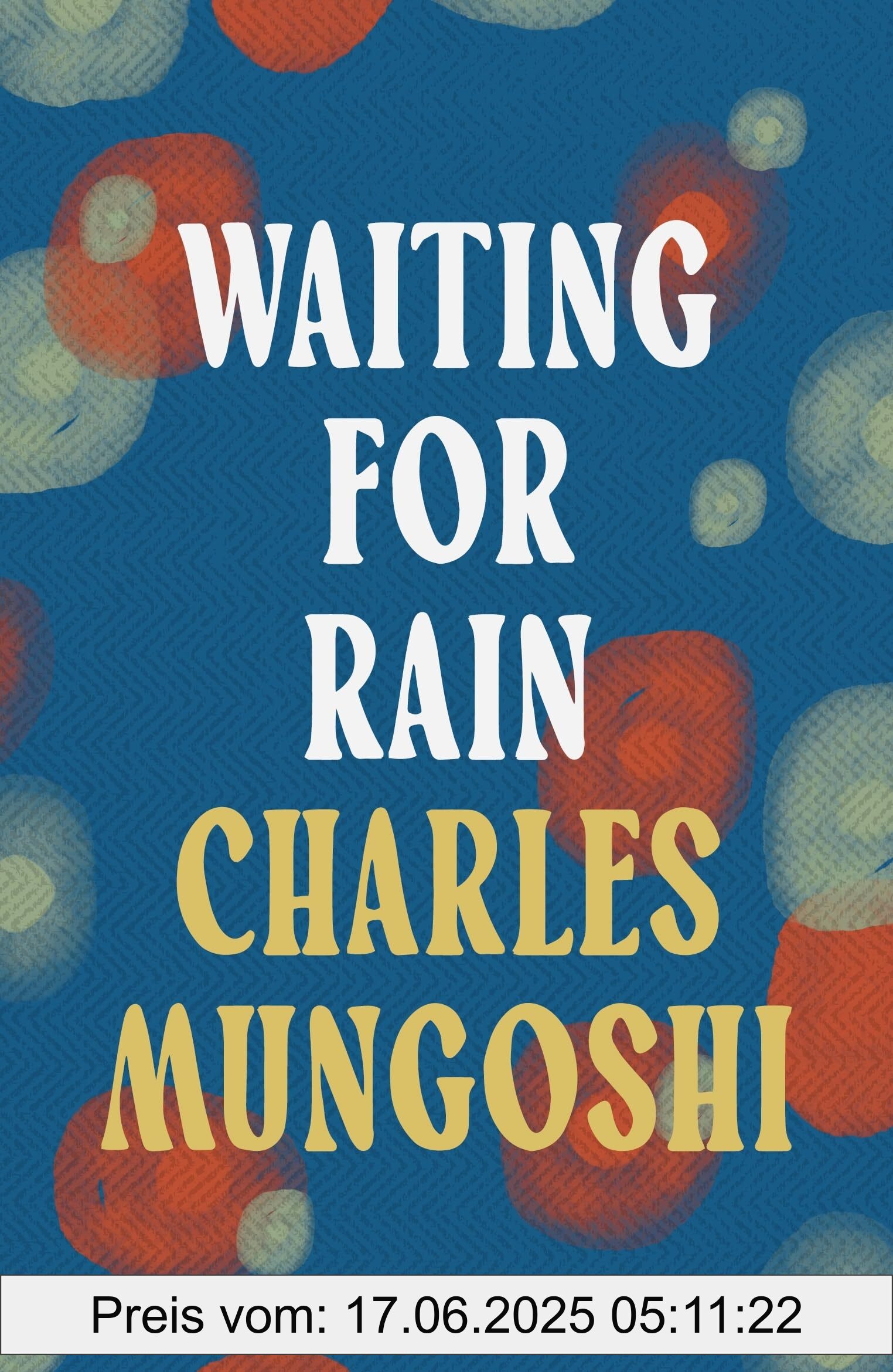 Binding : paperback, Edition : 1, Label : Waiting for the Rain : Charles Mungoshi, medium : paperback, numberOfPages : 304, publicationDate : 2024-03-14, releaseDate : 2024-03-14, languages : english, ISBN : 1035906120