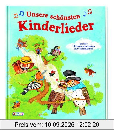 Unsere schönsten Kinderlieder: mit über 100 bekannten Liedern mit Noten und Gitarrengriffen