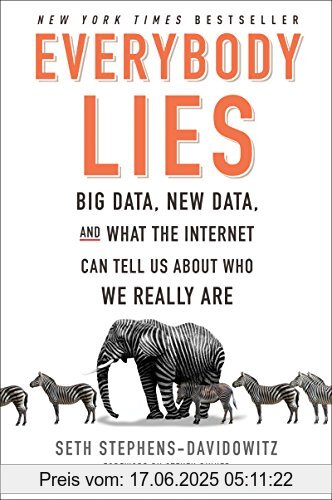 Binding : Taschenbuch, Edition : Reprint, Label : Dey Street Books, Publisher : Dey Street Books, medium : Taschenbuch, numberOfPages : 352, publicationDate : 2018-02-20, releaseDate : 2018-02-20, authors : Seth Stephens-Davidowitz, ISBN : 0062390864