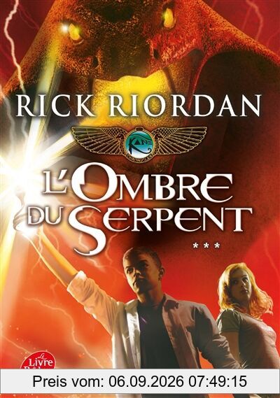 Kane Chronicles. Vol. 3. L'ombre du serpent