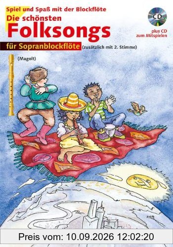 Die schönsten Folksongs: sehr leicht bearbeitet. 1-2 Sopran-Blockflöten. Ausgabe mit CD.: Für Sopranblockflöte (zusätzlich mit 2. Stimme) (Spiel und Spaß mit der Blockflöte)