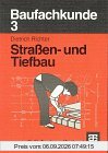 Baufachkunde 3. Straßen- und Tiefbau: TEIL 3