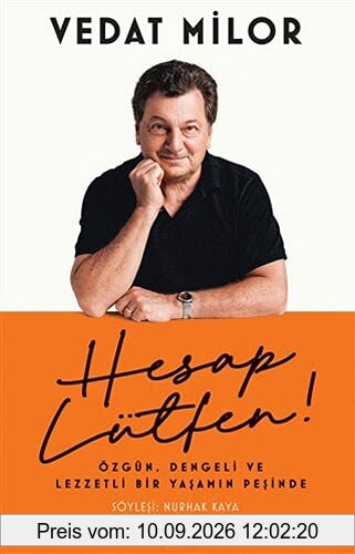 Hesap Lütfen!: Özgün, Dengeli ve Lezzetli Bir Yaşamın Peşinde