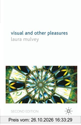 Visual and Other Pleasures (Language, Discourse, Society)