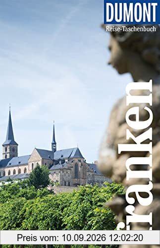DuMont Reise-Taschenbuch Franken: Reiseführer plus Reisekarte. Mit individuellen Autorentipps und vielen Touren.