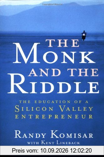 The Monk and the Riddle: The Education of a Silicon Valley Entrepreneur (Harvard Business School press tip sheet)