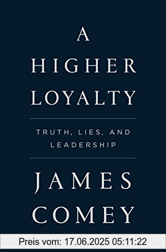 Binding : Gebundene Ausgabe, Label : Flatiron Books, Publisher : Flatiron Books, medium : Gebundene Ausgabe, numberOfPages : 290, publicationDate : 2018-04-17, releaseDate : 2018-04-17, authors : James Comey, ISBN : 1250192455