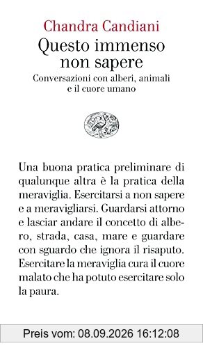 Questo immenso non sapere.Conversazioni con alberi,animali e il cuore