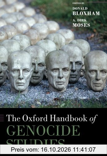 The Oxford Handbook of Genocide Studies (Oxford Handbooks in History)