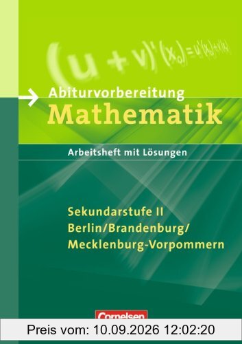 Abiturvorbereitung Mathematik - Berlin, Brandenburg und Mecklenburg-Vorpommern: Arbeitsheft mit eingelegten Lösungen