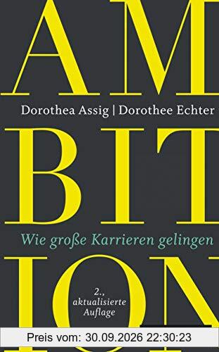 Ambition: Wie große Karrieren gelingen, plus E-Book inside (ePub, mobi oder pdf)