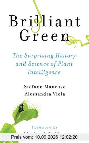 Brilliant Green: The Surprising History and Science of Plant Intelligence