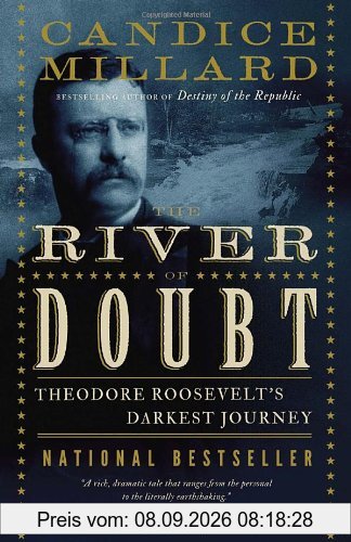 The River of Doubt: Theodore Roosevelt's Darkest Journey