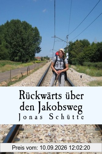Rückwärts über den Jakobsweg: Über die Liebe zu Menschen und den Abschied von meiner Mutter