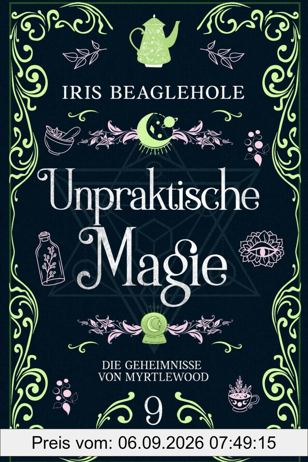 Unpraktische Magie: Die Geheimnisse von Myrtlewood 9