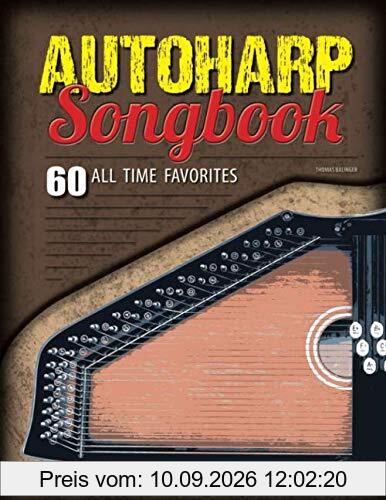 Autoharp Songbook: 60 All Time Favorites