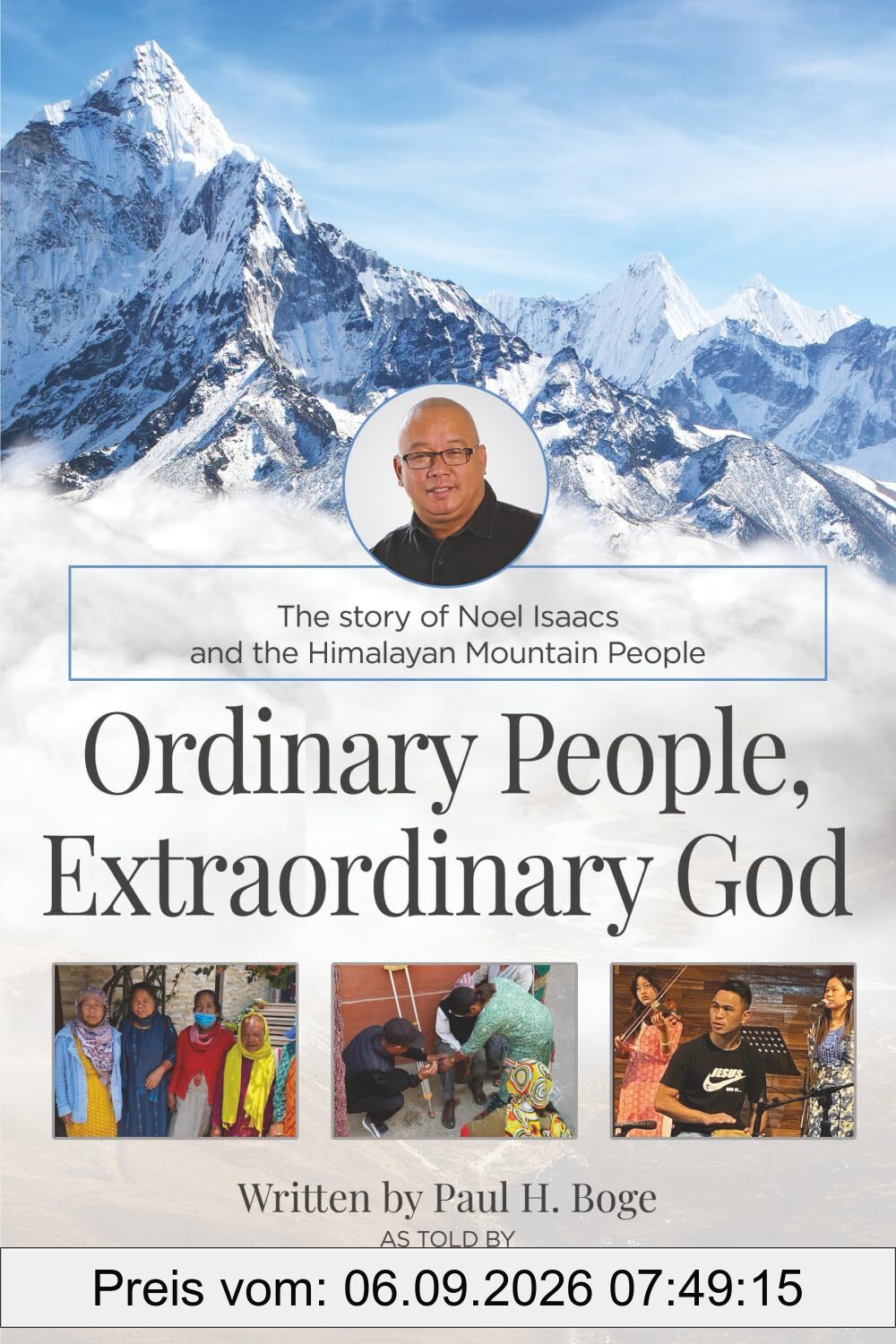 Ordinary People, Extraordinary God: The Story of Noel Isaacs and the Himalayan Mountain People