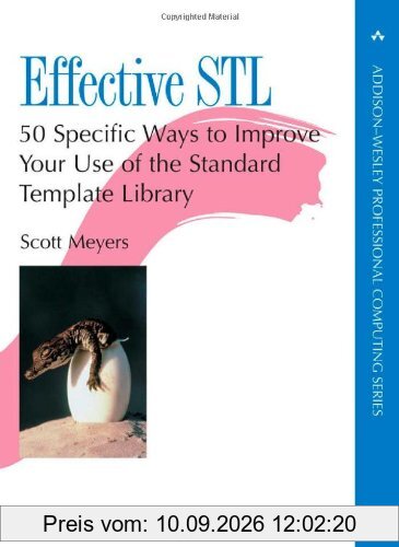 Effective STL: 50 Specific Ways to Improve the Use of the Standard Template Library (Addison-Wesley Professional Computing)