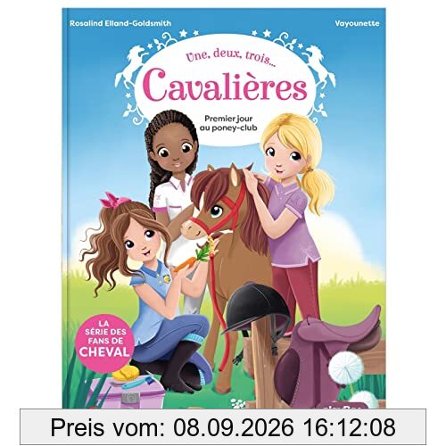 Une, deux, trois... Cavalières. Vol. 1. Premier jour au poney-club