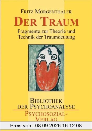 Der Traum: Fragmente zur Theorie und Technik der Traumdeutung