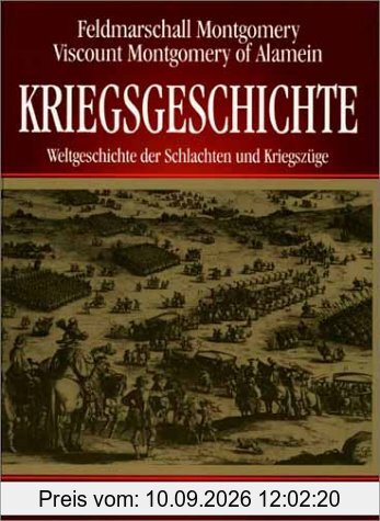 Kriegsgeschichte: Weltgeschichte der Schlachten und Kriegszüge