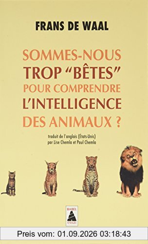 Sommes-nous trop bêtes pour comprendre l'intelligence des animaux ?