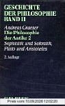 Geschichte der Philosophie, in 12 Bdn., Bd.2, Die Philosophie der Antike: Sophistik und Sokratik. Plato und Aristoteles: Band 2