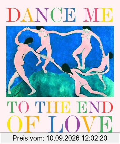 Dance Me to the End of Love (Art & Poetry)