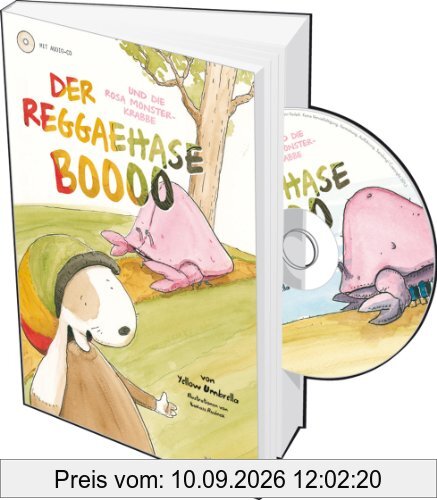 Der Reggaehase BOOOO und die rosa Monsterkrabbe (Inkl. Audio-CD)
