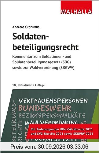 Soldatenbeteiligungsrecht: Kommentar zum Soldatinnen- und Soldatenbeteiligungsgesetz (SBG) sowie zur Wahlordnung (SBGWV)
