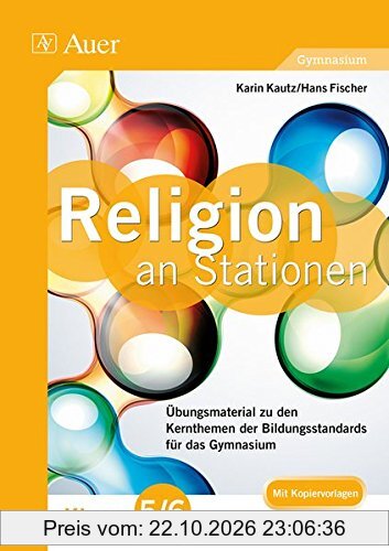 Katholische Religion an Stationen 5-6 Gymnasium: Übungsmaterial zu den Kernthemen des Lehrplans für das Gymnasium Klasse 5/6